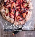 Emilie Franzo, E. Guelpa - Crostate rustiche. Dolci e salate