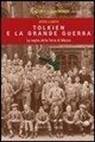 John Garth, L. Gammarelli - Tolkien e la grande guerra. La soglia della Terra di Mezzo