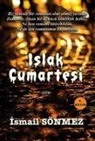 Ismail Orhan Sönmez - Islak Cumartesi