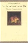 Donatella Di Cesare - Se Auschwitz è nulla. Contro il negazionismo