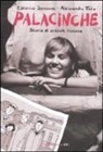 Caterina Sansone, Alessandro Tota - Palacinche. Storia di un'esule fiumana