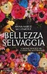 Anna-Marie McLemore - Bellezza selvaggia