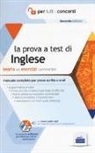 R. Rovito - La prova a test di inglese per tutti i concorsi. Teoria ed esercizi commentati. Manuale completo per prove scritte e orali