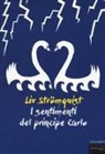 Liv Strömquist - I sentimenti del principe Carlo