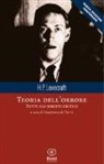 H. P. Lovecraft, G. De Turris - Teoria dell'orrore. Tutti gli scritti critici