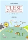 Giorgio Anastasio, A. Zuena - Ulisse a Sperlonga. Storie della villa di Tiberio