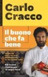 Carlo Cracco, B. Biasi - Il buono che fa bene. La cucina della salute interpretata da un grande chef. 60 nuove ricette per 12 superfood