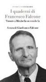 Francesco Falcone, G. Falcone - I quaderni di Francesco Falcone. Vissuto a Mirabella Imbaccari un secolo fa