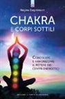 Régine Degrémont - Chakra e corpi sottili. Conoscere e armonizzare il potere dei centri energetici