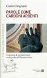 Giulio Cirignano - Parole come carboni ardenti. L'emozione di incontrare Gesù con la guida dell'apostolo Paolo