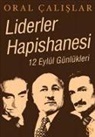 Oral Calislar - Liderler Hapishanesi 12 Eylül Günlükleri