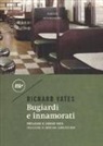 Richard Yates - Bugiardi e innamorati