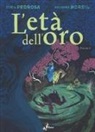 Roxanne Moreil, Cyril Pedrosa - L'età dell'oro