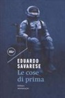 Eduardo Savarese - Le cose di prima