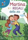 Sofia Gallo, S. Baroncelli - Martina e i regali della zia