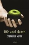 Stephenie Meyer - Life and death. Twilight reimagined