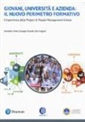 E. Fregnan, D. Pinto, G. Scaratti - Giovani, università e azienda: il nuovo perimetro formativo per un mondo in trasformazione. L'esperienza della Project & People Management School