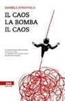Daniele Stroppolo - Il caos, la bomba, il caos