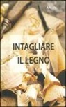E. J. Tangerman - Intagliare il legno