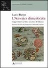 Lucio Russo - L'America dimenticata. I rapporti tra le civiltà e un errore di Tolomeo