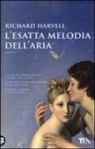 Richard Harvell - L'esatta melodia dell'aria
