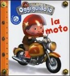Emilie Beaumont, Nathalie Bélineau, A. Nesme - La moto. Oggi guido io