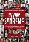 Paolo Jachia, Francesco Paracchini - Evviva Sanremo. Il festival della canzone italiana tra storia e pregiudizio