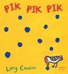 Lucy Cousins - Pik pik pik