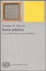 Theodor W. Adorno, F. Desideri, Fabrizio Desideri, G. Matteucci, Giovanni Matteucci - Teoria estetica