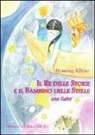 Henning Köhler, G. Mascherini - Il re delle storie e il bambino delle stelle