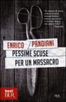 Enrico Pandiani - Pessime scuse per un massacro. Un romanzo de «Les italiens»