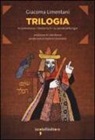 Giacoma Limentani - Trilogia: In contumacia-Dentro la D-La spirale della tigre