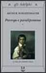 Arthur Schopenhauer, G. Colli - Parerga e paralipomena