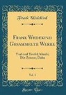 Frank Wedekind - Frank Wedekind Gesammelte Werke, Vol. 5