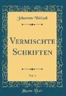 Johannes Weitzel - Vermischte Schriften, Vol. 3 (Classic Reprint)