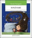 Davide Tamagnini - Si può fare. La scuola come ce la insegnano i bambini