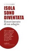 Vivian Ley - Isola sono diventata. Il movimento di un adagio