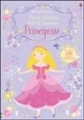 Fiona Watt, L. MacKay, Lizzy Mackay - Principesse. Con adesivi
