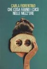 Carla Fiorentino - Cosa fanno i cucù nelle mezz'ore