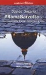 Davide Desario - #RomaBarzotta 2. Nuove cronache di una città sempre a metà