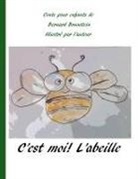 Bernard Brunstein - C'est moi l'abeille