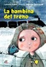 Lorenza Farina, M. Simoncelli - La bambina del treno