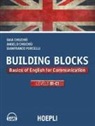 Angelo Chiuchiù, Gaia Chiuchiù, Gianfranco Porcelli - Building Blocks. Basics of english for communication. Level B1-C1