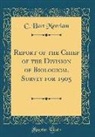 C. Hart Merriam - Report of the Chief of the Division of Biological Survey for 1905 (Classic Reprint)