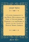 Joseph Nelson - A Letter Addressed to the Right Honourable the Earl of Donoughmore, President of the Board of Trade, on the Trade of British North America (Classic Re