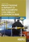 Tommaso Scalici - Progettazione impianti di riscaldamento con obbligo di denuncia INAIL