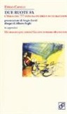 Ennio Cavalli, A. Sughi - Due ruote fa. L'Italia del '77 vista da un giro e in un racconto