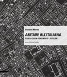Giovanni Marras, A. Pastrello - Abitare all'italiana. Tra la casa-fondaco e l'atelier