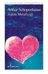 Arthur Schopenhauer - Askin Metafizigi