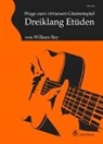 William Bay - Wege zum virtuosen Gitarrenspiel - Dreiklang Etüden